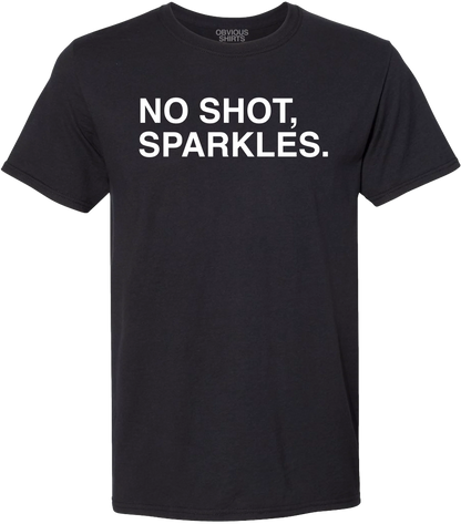 NO SHOT, SPARKLES. TAKE THAT! (BLACK)